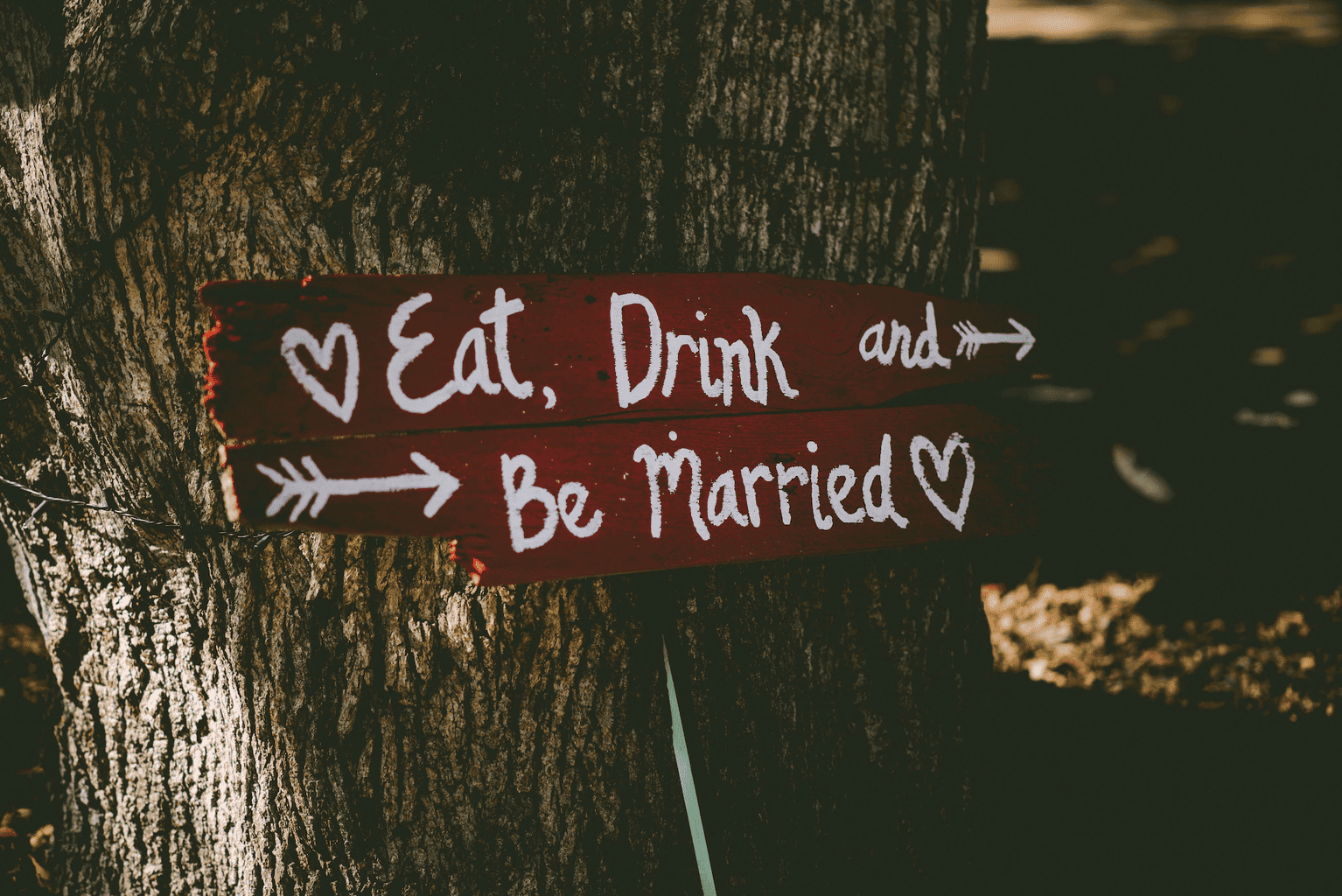 Eat, drink and be married sign