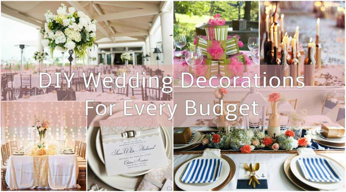 DIY Wedding Decorations For Every Budget Inspired Bride