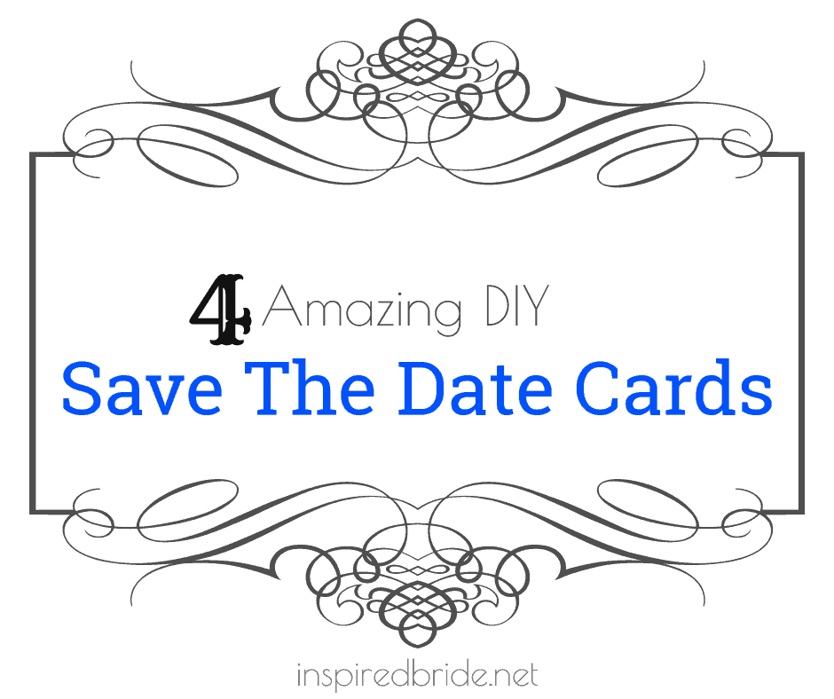 4 Amazing DIY Save The Date Cards 3