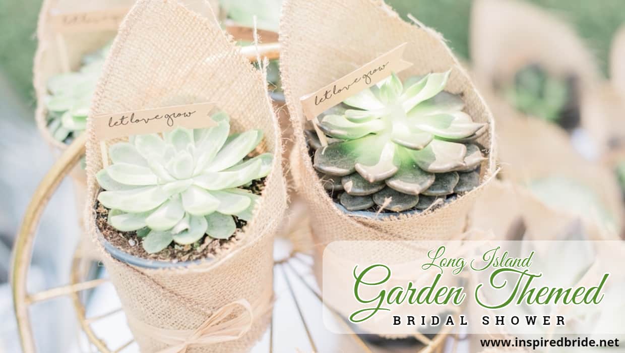 Long Island Garden Themed Bridal Shower The Inspired Bride