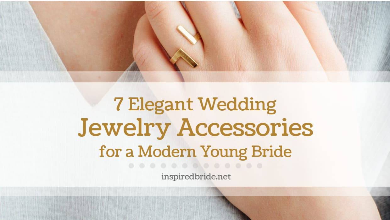 7 Elegant Wedding Jewelry Accessories for a Modern Young Bride 17