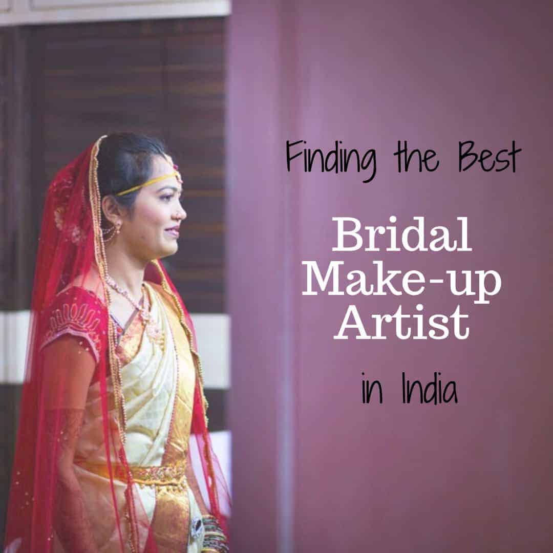 Finding the Best Bridal Make-up Artist in India