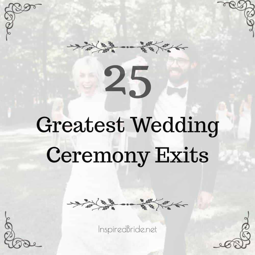 25 Greatest Wedding Ceremony Exits