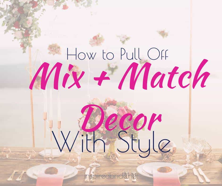 How To Pull Off Mix and Match Decor With Style 9