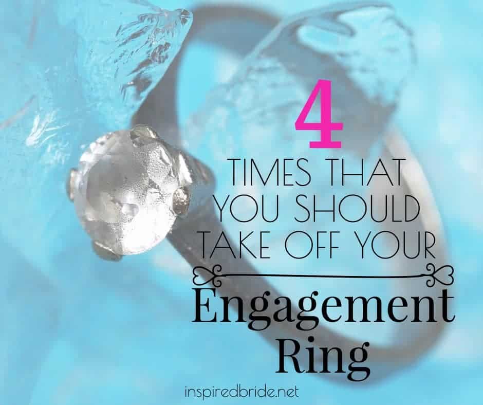 4 Times That You Should Take Off Your Engagement Ring