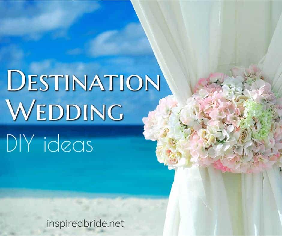 Destination Wedding Inspirations