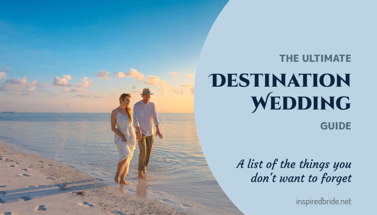 The Ultimate Destination Wedding Packing Checklist - The Inspired Bride