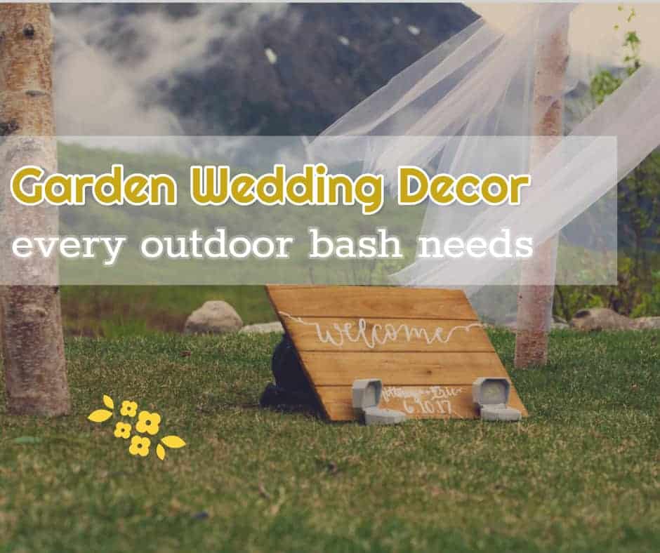 Garden Wedding Decor Every Outdoor Bash Needs