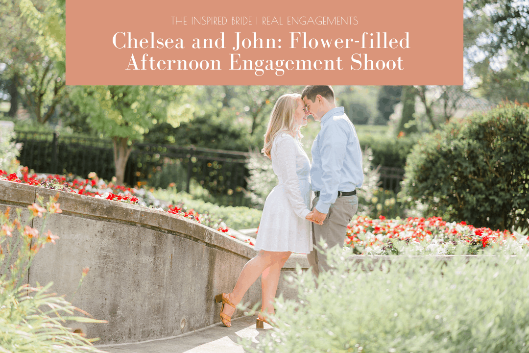 Chelsea and John: Flower-filled Afternoon Engagement Shoot