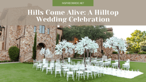 Hills Come Alive: A Hilltop Wedding Celebration
